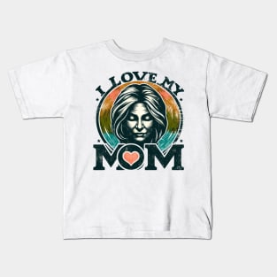 I love my mom Kids T-Shirt